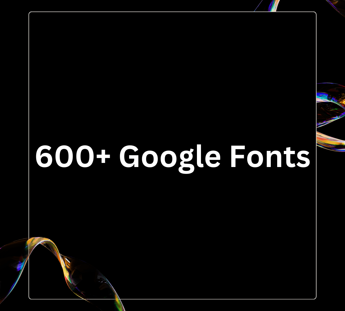 600+ Google Fonts